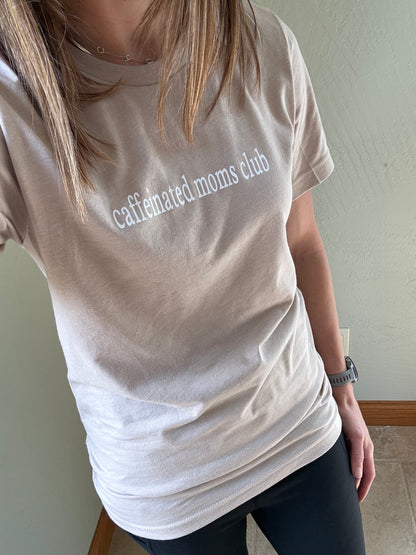 Caffeinated Moms Club Crewneck T-Shirt